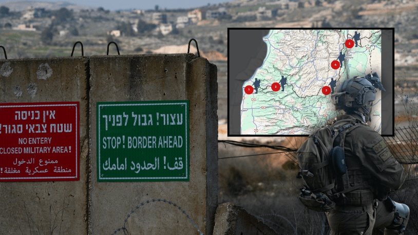 5 نقاط سوف يتمركز فيها جيش الدفاع الإسرائيلي لعدة أشهر عقب الانسحاب من جنوب لبنان